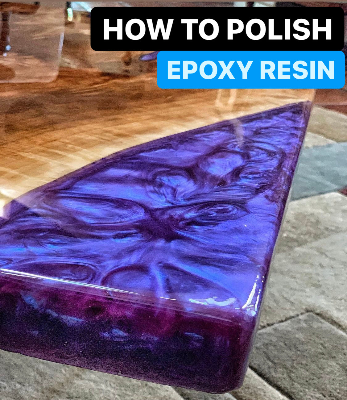 How to Polish Epoxy Resin for a Clear Finish — BALTIC DAY